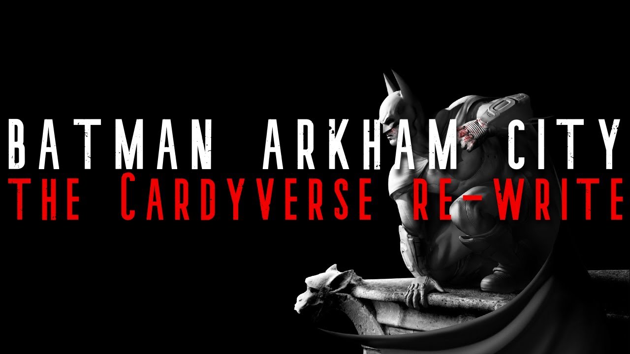 The Batman Arkham City Re-Write