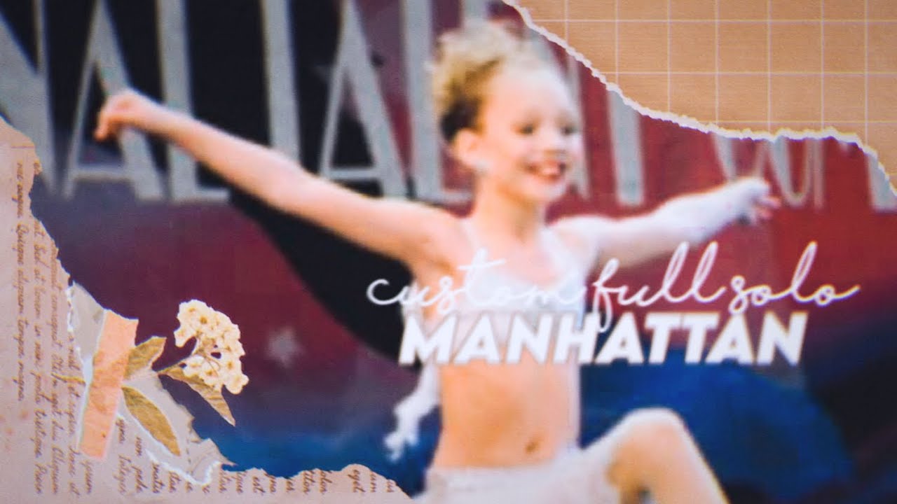 Dance Moms Maddie's Solo: Manhattan | Remake (Custom Full Solo)