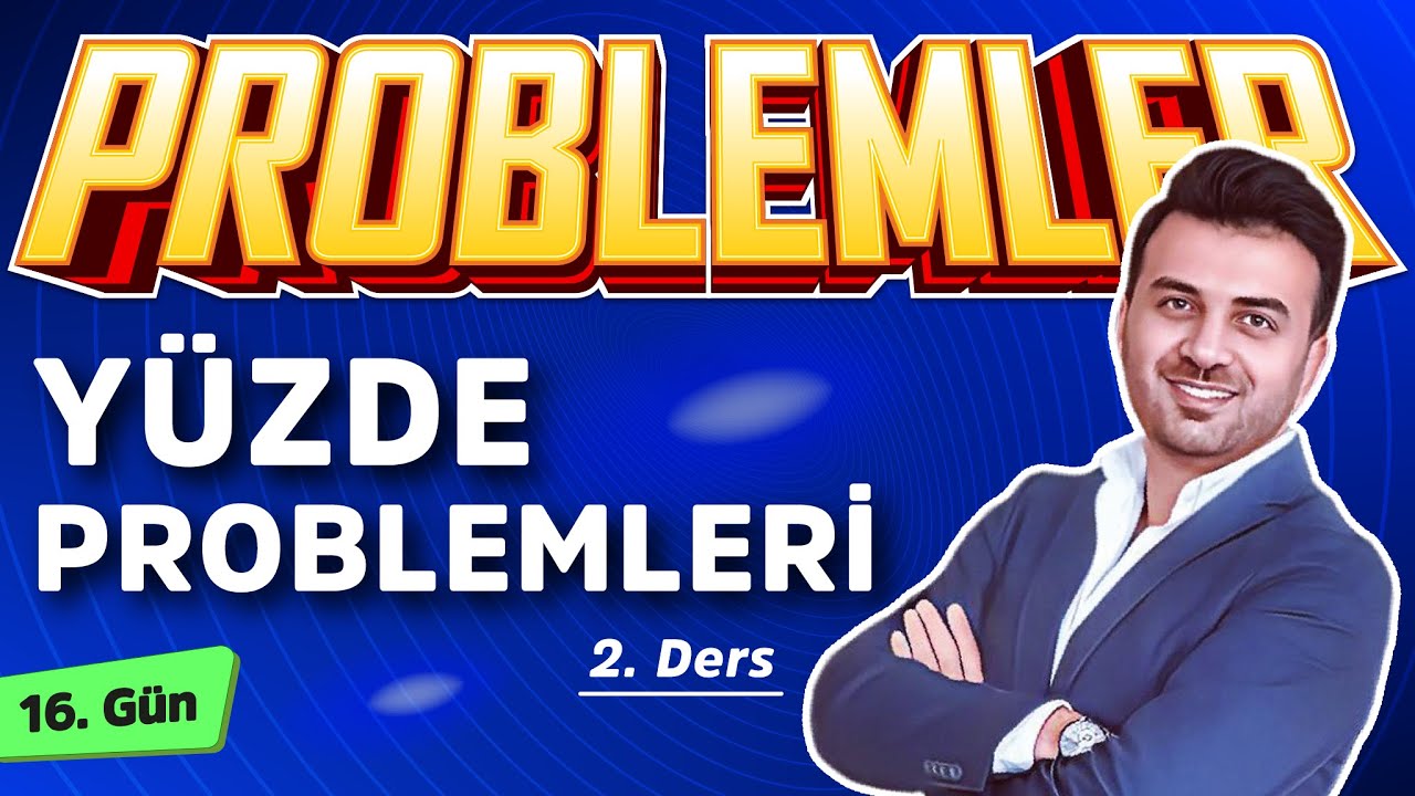 YÜZDE PROBLEMLERİ 2  | 16.GÜN | #20gündeProblemlerKampı2025