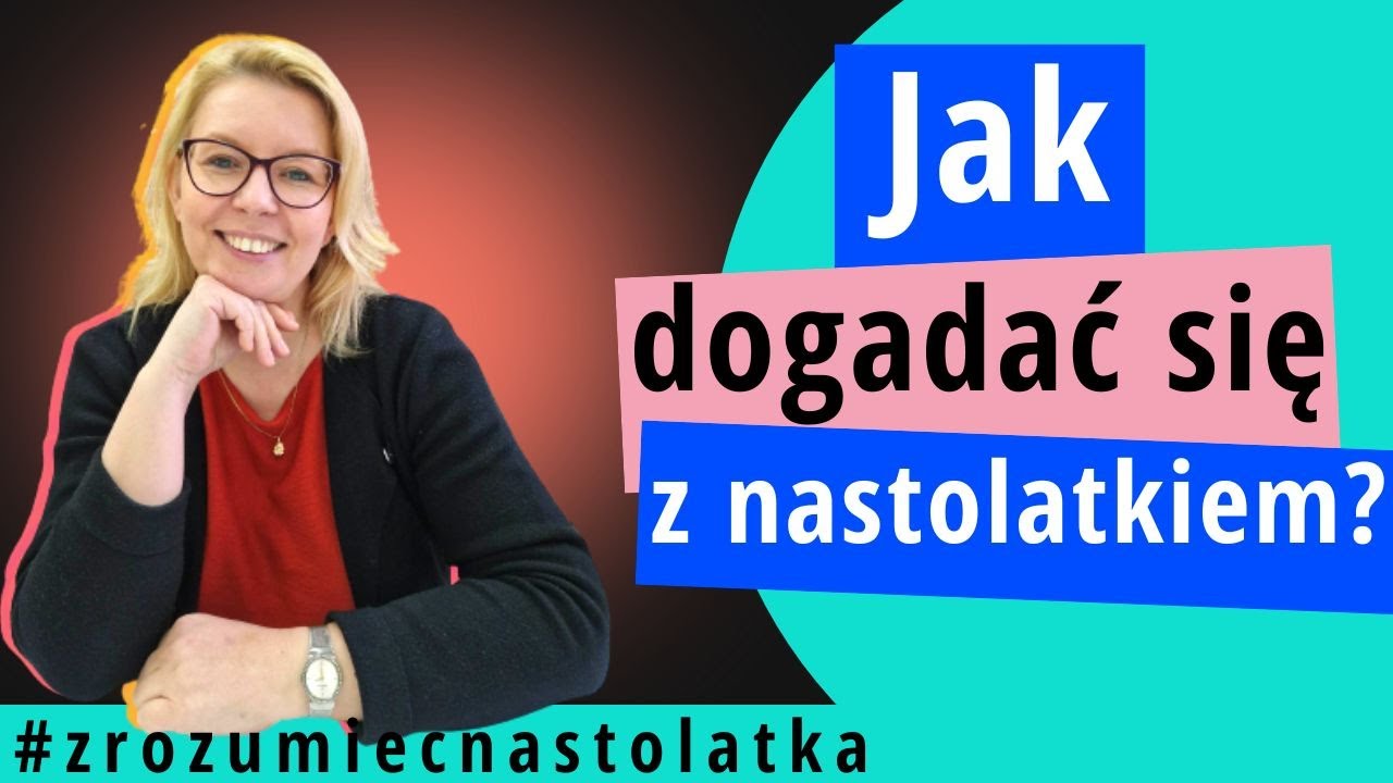 Jak dogadać się z nastolatkiem?