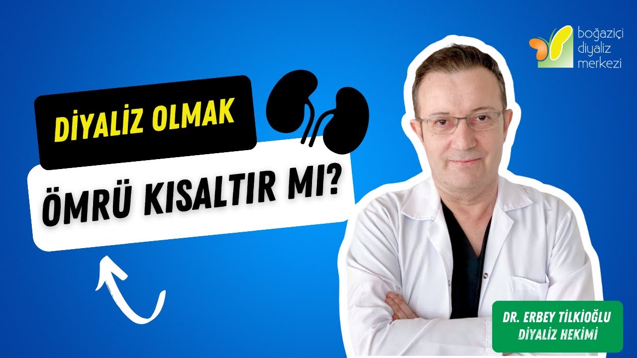 Diyaliz olmak &ouml;mr&uuml; kısaltır mı?