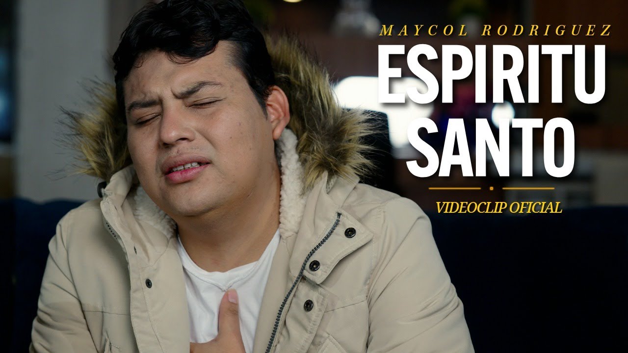 ESP&Iacute;RITU SANTO | Maycol Rodriguez (Video Oficial)