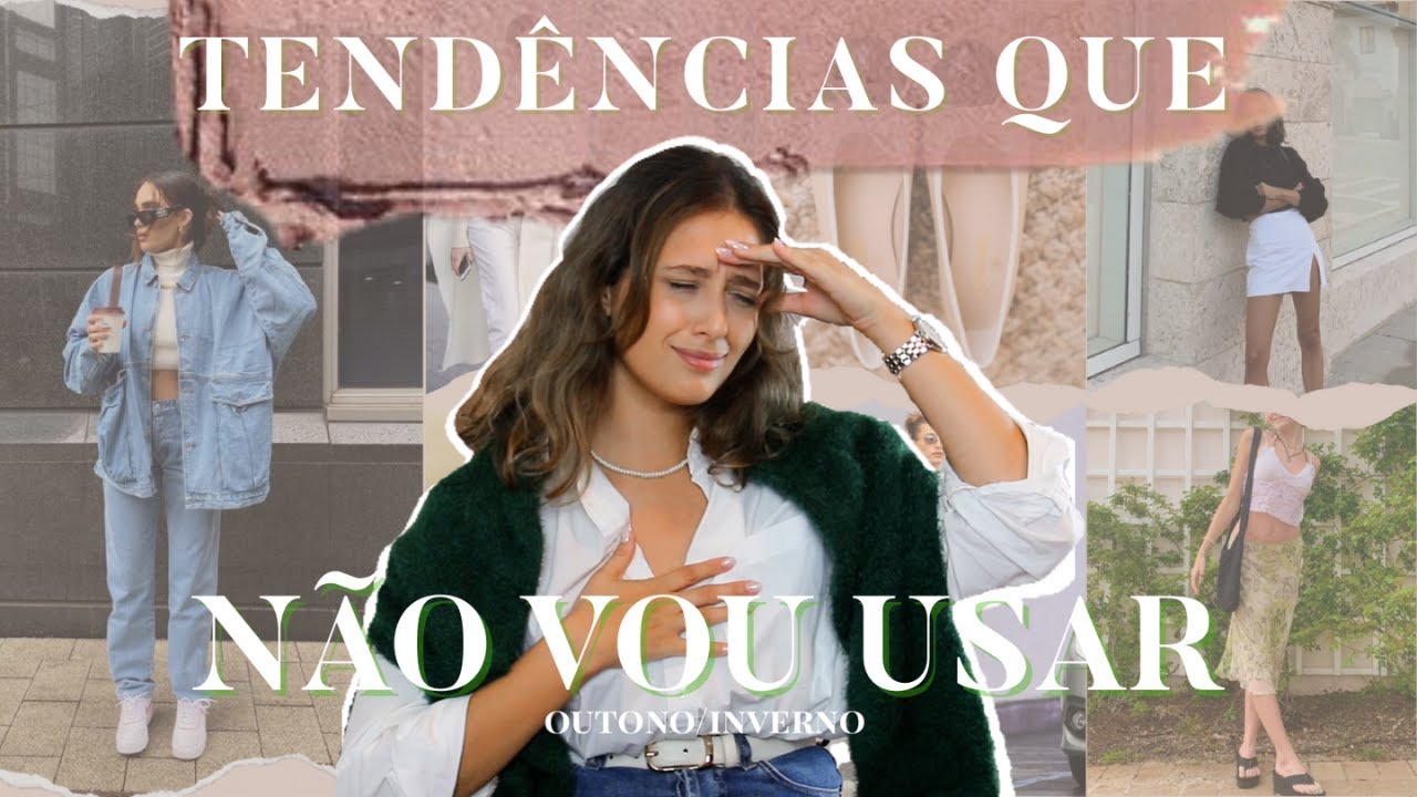 Tendências que NÃO VOU USAR neste OUTONO/INVERNO | Beatriz Freitas-Branco