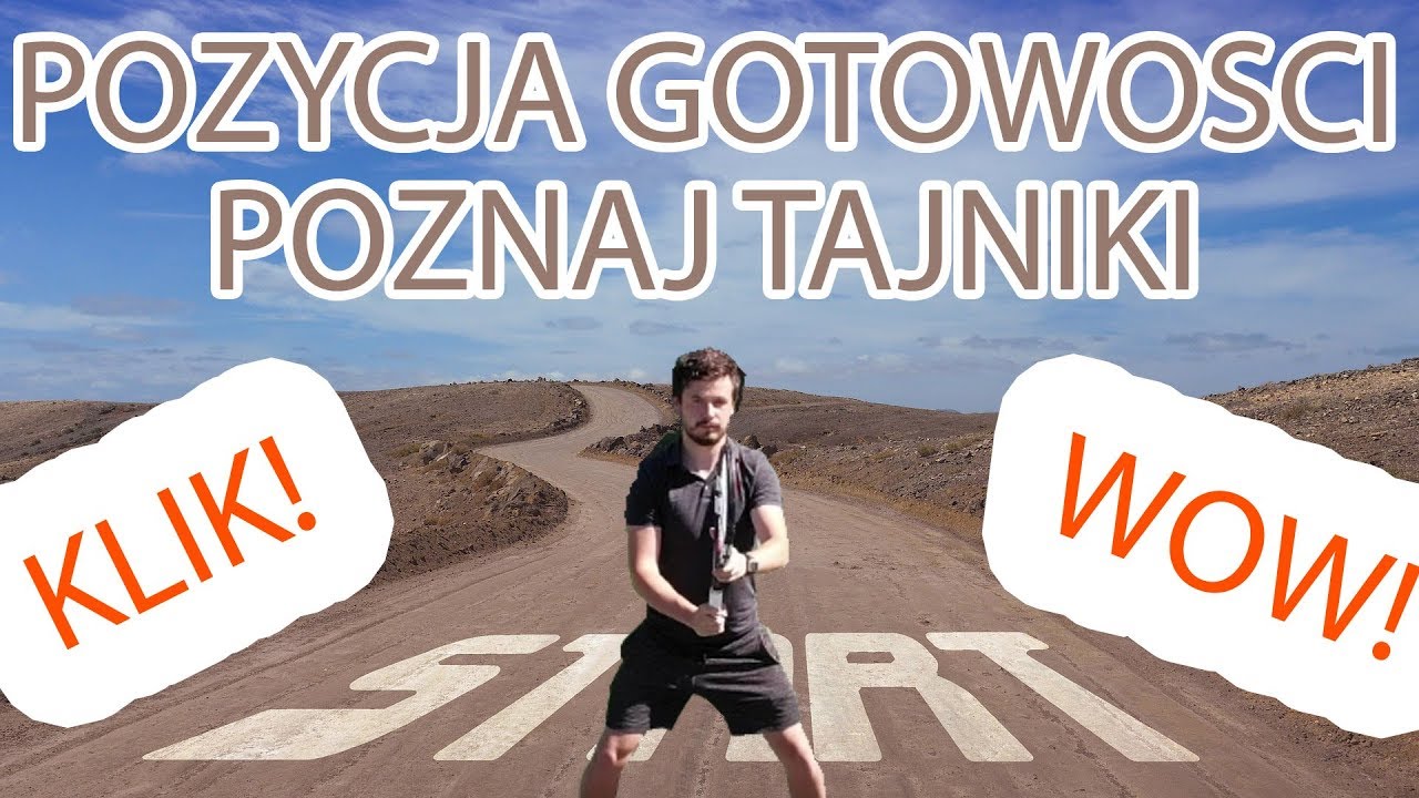 POZYCJA GOTOWOŚCI - POZNAJ NAJWAŻNIEJSZE ELEMENTY
