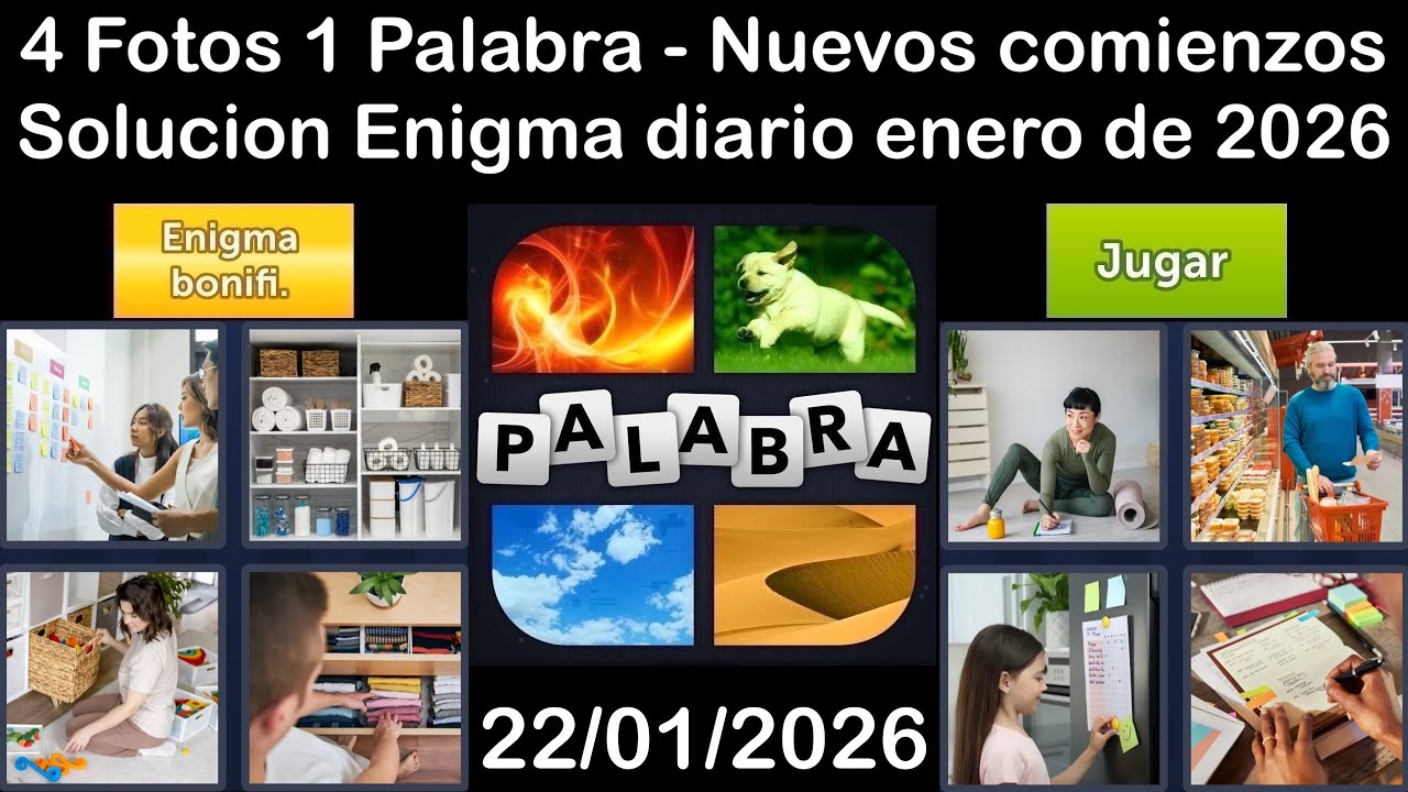 4 Fotos 1 Palabra – Enigma Diario Solución 22/01/2026 - Nuevos comienzos - enero 2026#4Fotos1Palabra