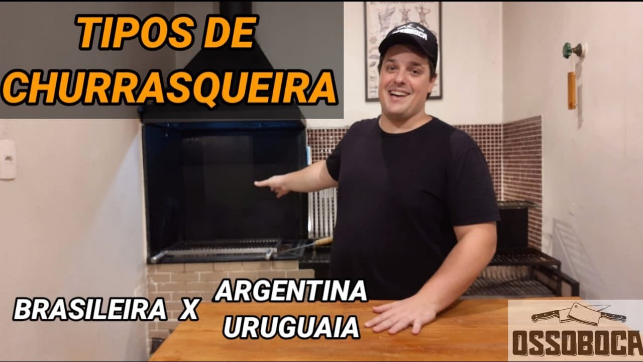 Tipos de Churrasqueira - Brasileira x Parrilla
