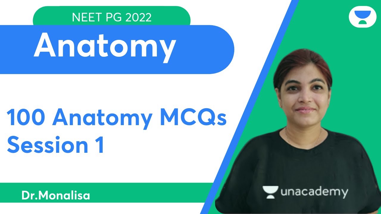 100 Anatomy MCQs Session 1 | Let’s Target  NEET PG 2022 | Let's Crack NEET PG | Dr.Monalisa