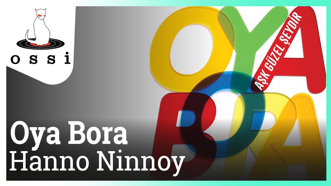Oya Bora - Hanno Ninnoy (Sıcak Saatler)