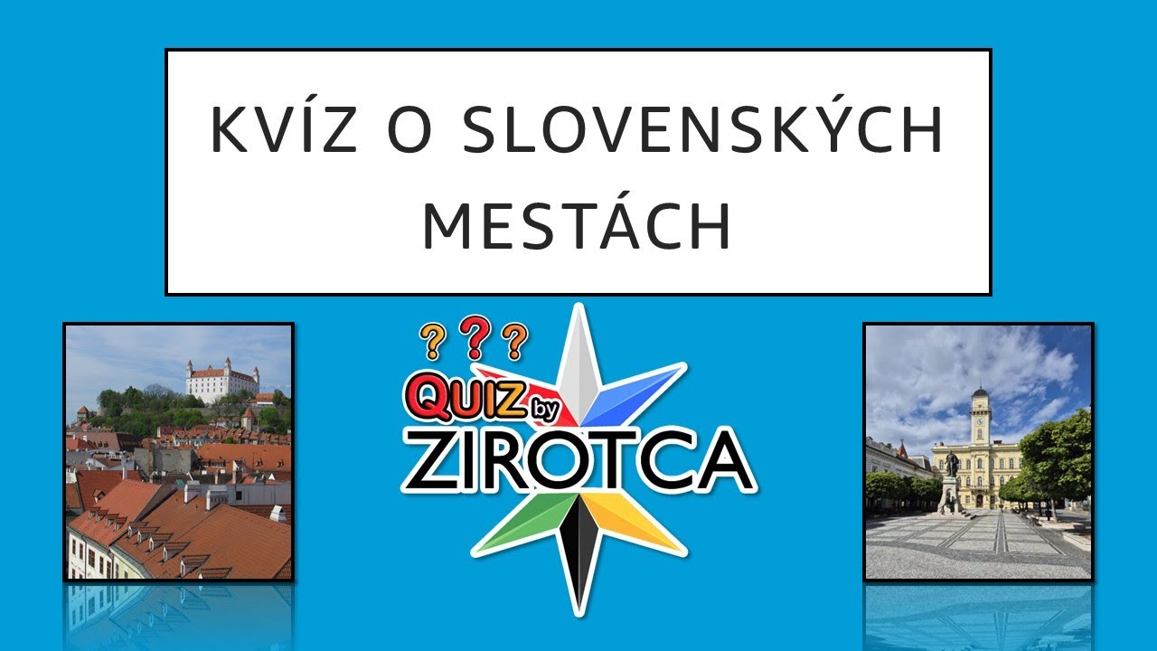KVÍZ O SLOVENSKÝCH MESTÁCH