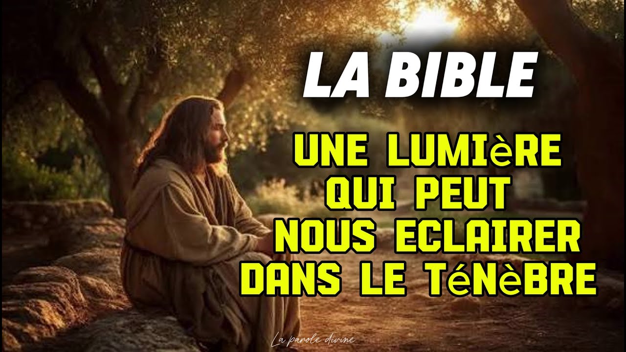 La Bible, lumière dans les ténèbres