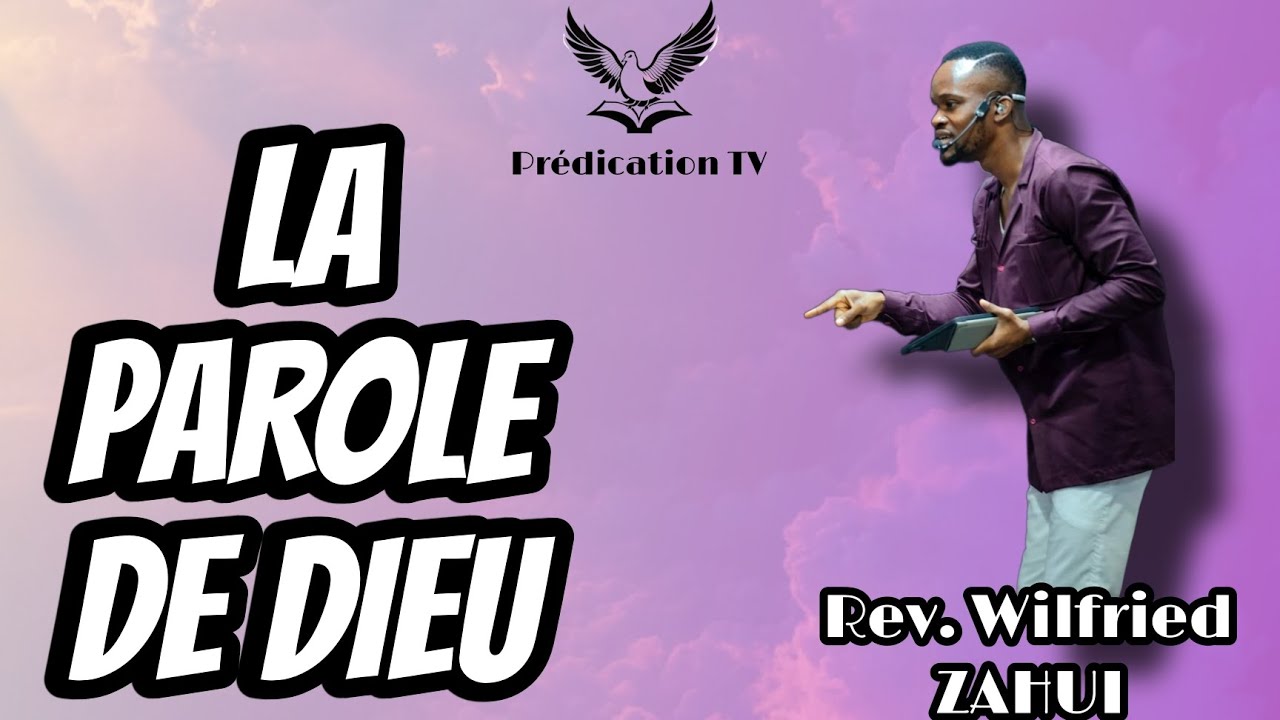 R&eacute;v&eacute;rend Wilfried ZAHUI -LA PAROLE DE DIEU (Extrait de l'enseignement SAVOIR  JESUS )