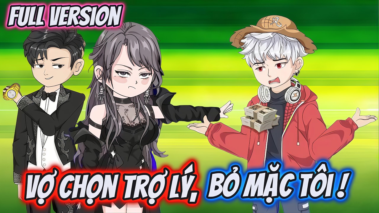 Full Version | Vợ Chọn Trợ Lý , Bỏ Mặc Tôi | Dii Vietsub