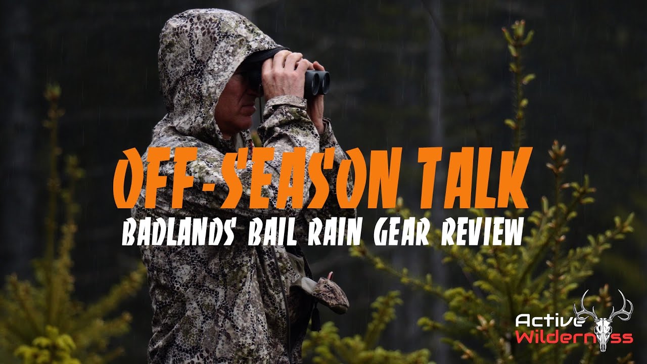 Badlands Bail Rain Gear Review | OFF-SEASON TALK