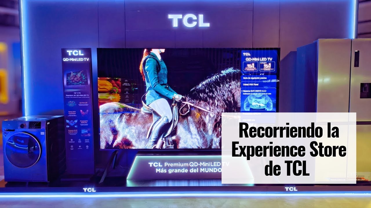 Recorriendo la Experience Store de TCL