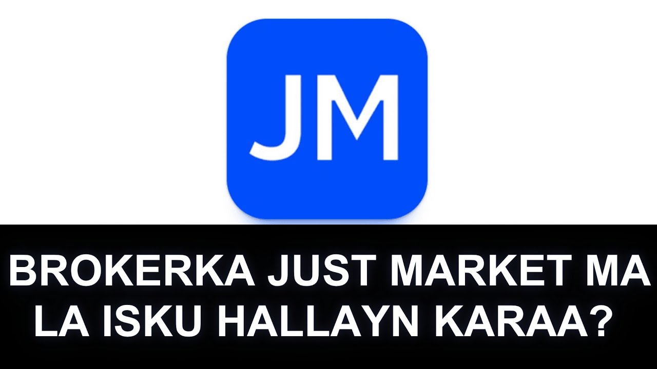 Brokerka JUSTMARKET Ma La Isku Hallayn Karaa? BROKER REVIEW