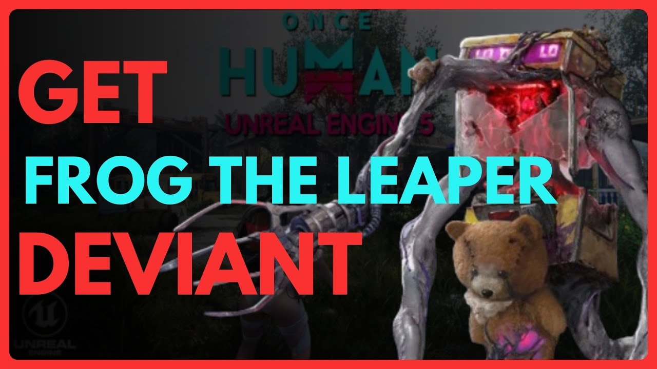Once Human - How to Get Frog The Leaper Deviant - Full Guide (2025)