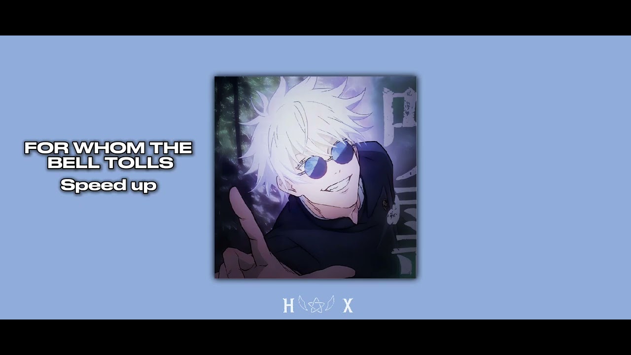 [メ] - For Whom The Bell Tolls ✦ Speed up ༉‧₊˚.