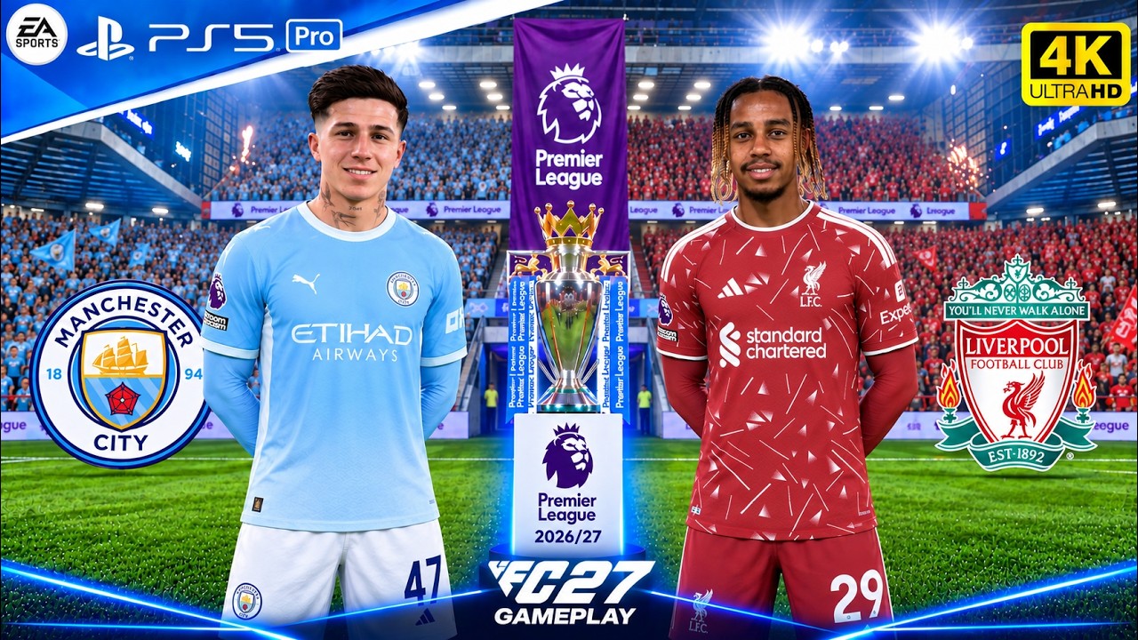 FC 27 Полный геймплей &mdash; Ливерпуль против Манчестер Сити &mdash; Премьер-лига 26/27 Аутентичный геймплей...
