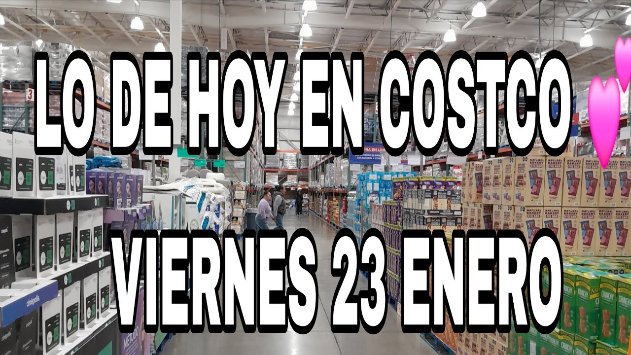Lo de hoy en Costco Metepec 💕 Lunes 23/01