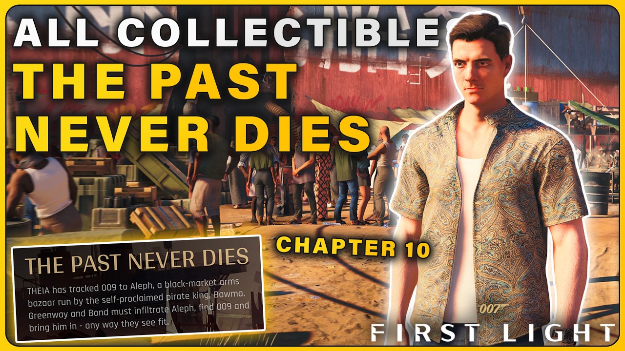 Chapter 10 The Past Never Dies | All Collectibles Locations ► 007 First Light