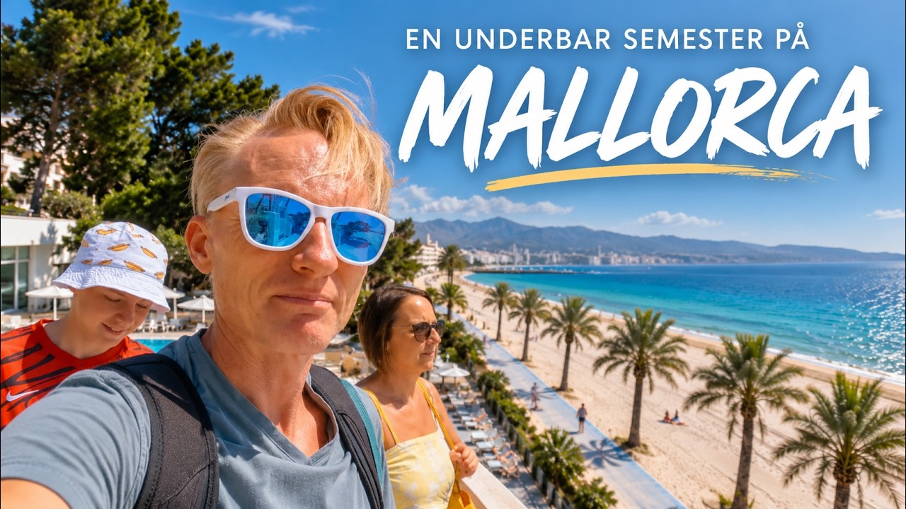 EN UNDERBAR SEMESTER PÅ MALLORCA MED DAGSUTFLYKT TILL PALMA | 2023 | 4K