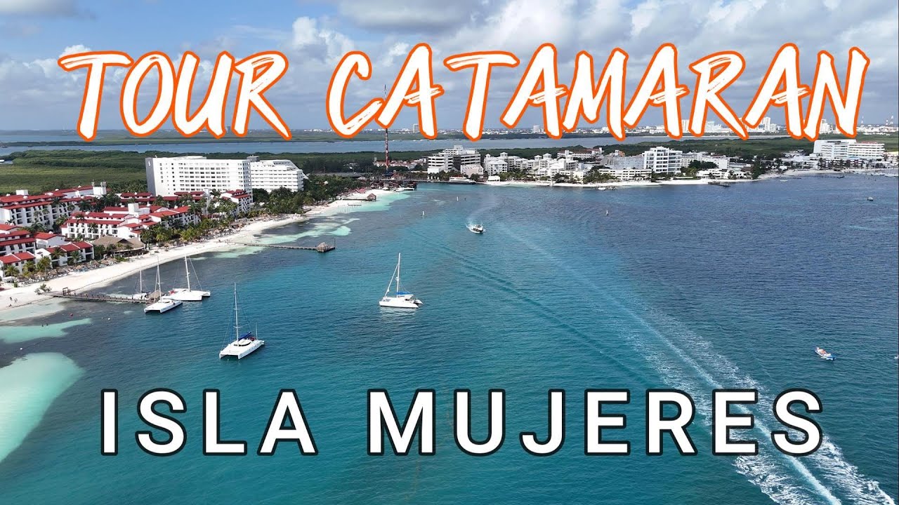 🔴 TOUR CATAMARAN ISLA MUJERES 🏖️CANCUN 🐬