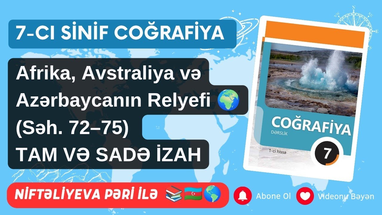7-ci Sinif Coğrafiya: Afrika, Avstraliya və Azərbaycanın Relyefi 🌍 (Səh. 72–75) TAM VƏ SADƏ İZAH