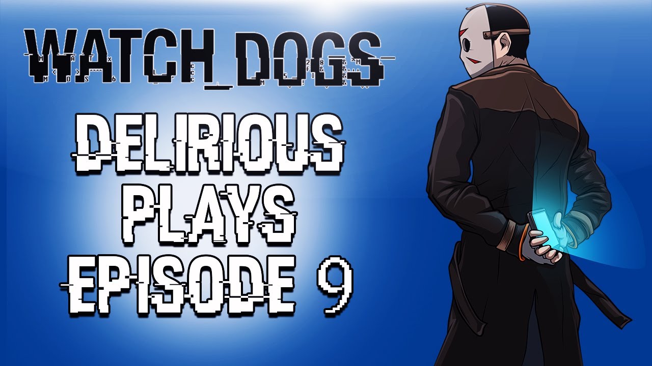 Delirious Plays Watch Dogs Ep. 9 (Delirious goes to the hood)