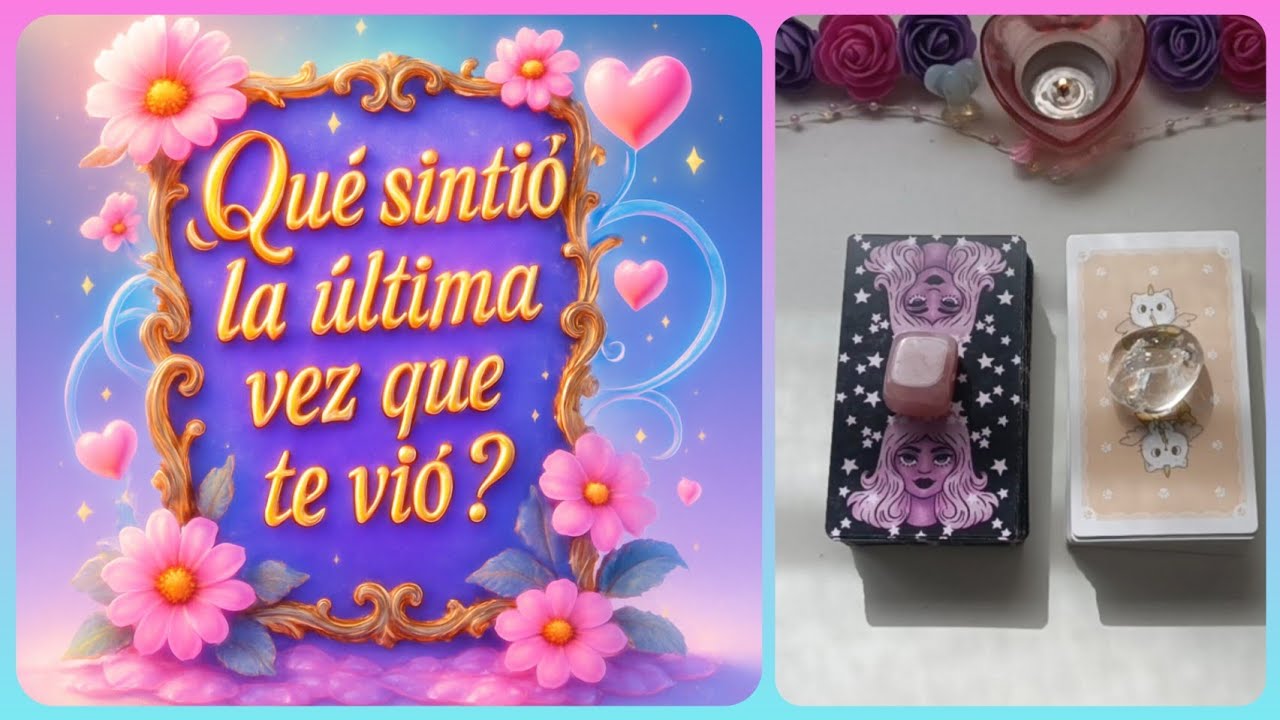❤️‍🩹👀¿Qué Sintió la Última Vez que te Vió? ¡Te Sorprenderá! 🤯 | Tarot Interactivo de Amor