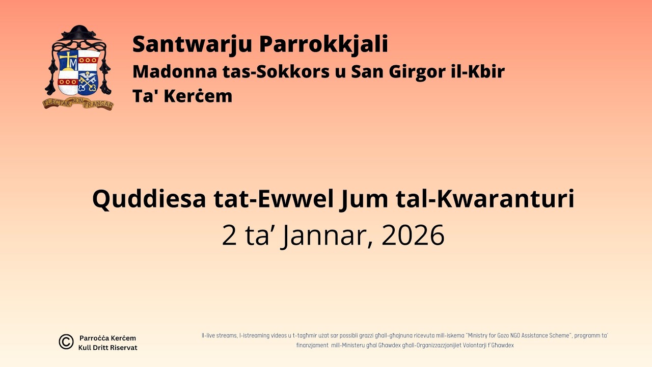 Quddiesa tal-Ewwel Jum tal-Kwaranturi - 2 ta' Jannar, 2026