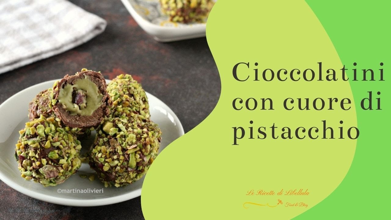Cioccolatini con cuore di pistacchio