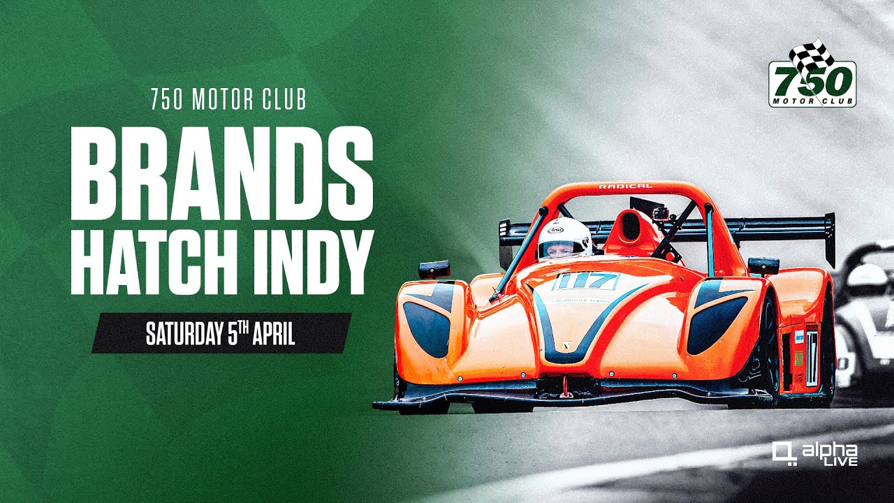 750 Motor Club LIVE | Brands Hatch Indy | Saturday 5th April 2025