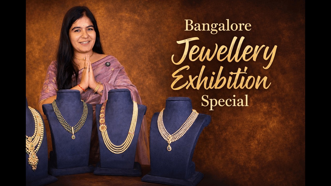 You Won’t Miss These Jewellery Designs at Bangalore Exhibition | Bangalore Exhibition Special