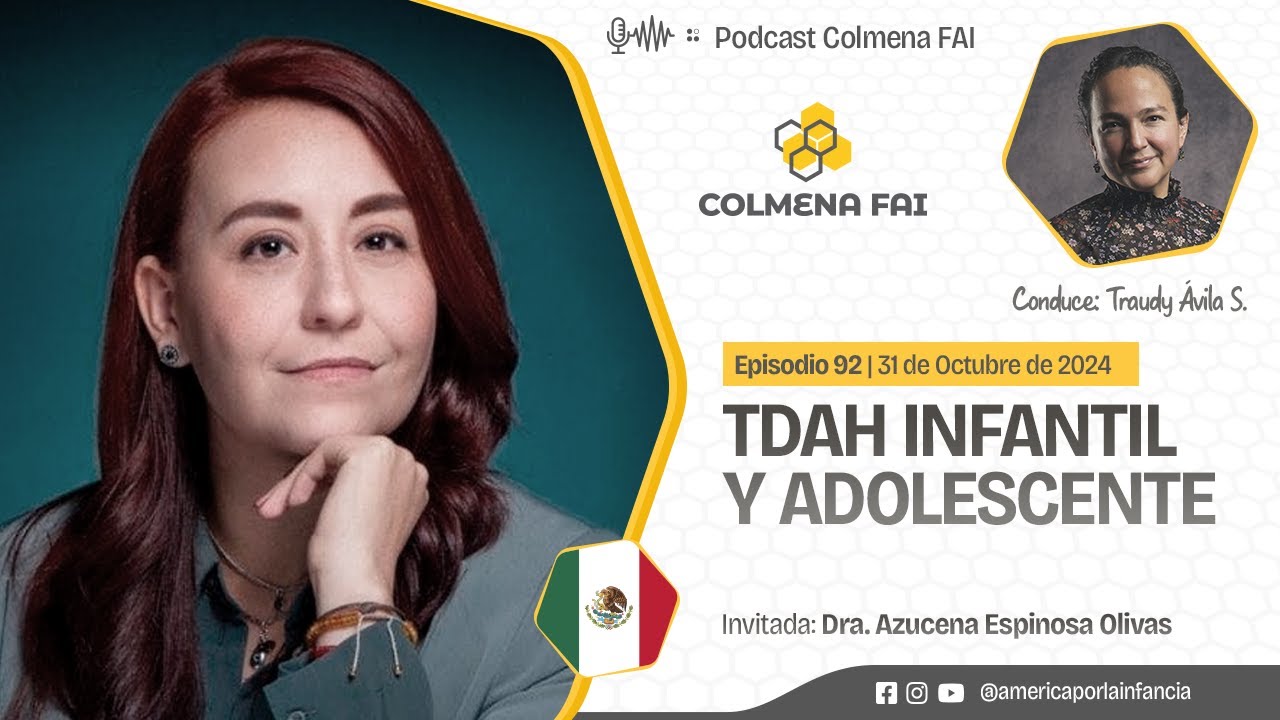 Episodio 92 | TDAH Infantil y Adolescente | Colmena FAI