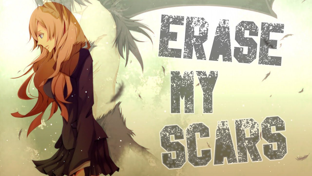 Nightcore - Erase My Scars