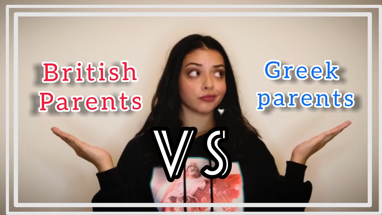 British VS Greek parents (Part 1)
