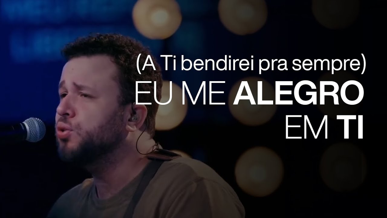 Eu me alegro em Ti (A Ti bendirei pra sempre) - IBAB