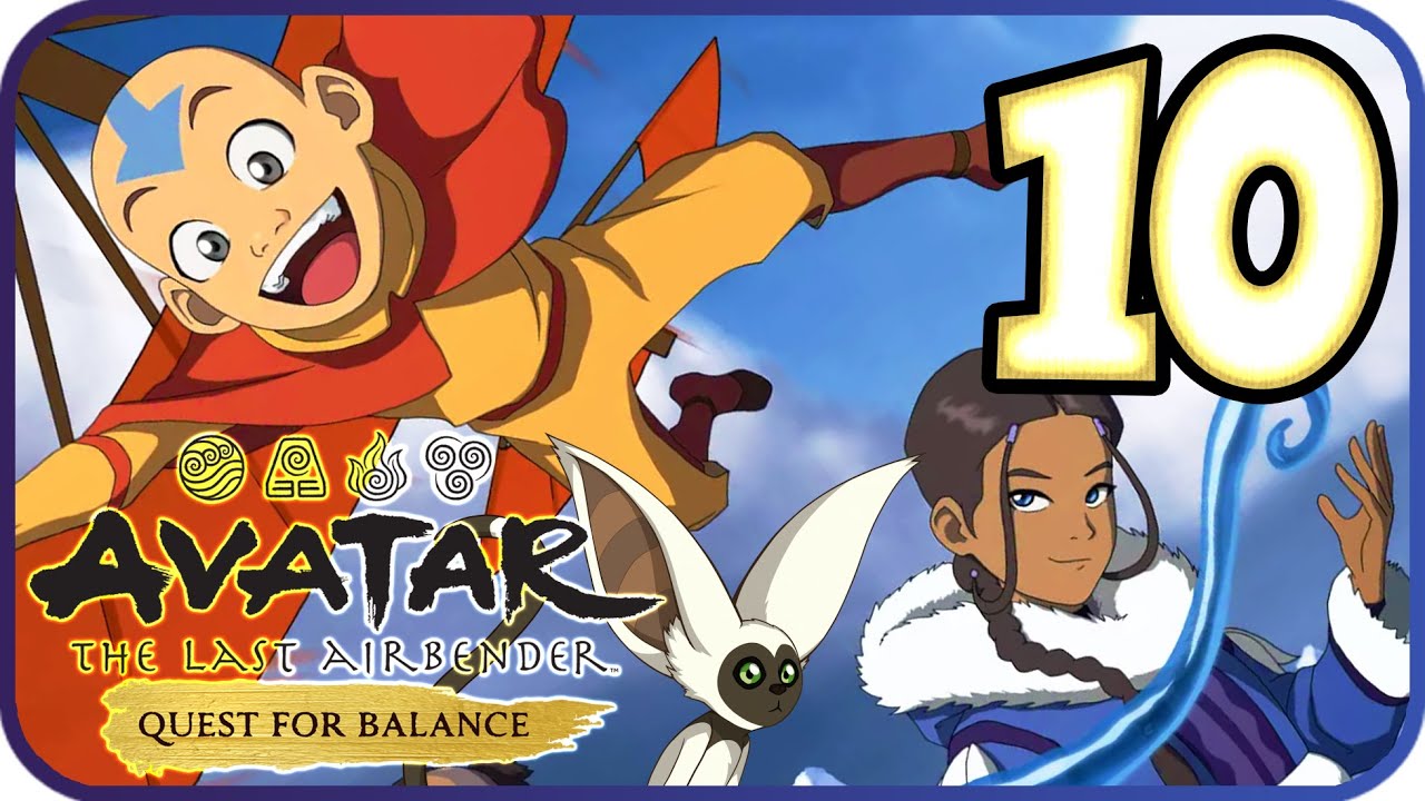 Avatar: The Last Airbender - Quest for Balance 100% Walkthrough Part 10 (PS4) Book 2 - Ch. 10