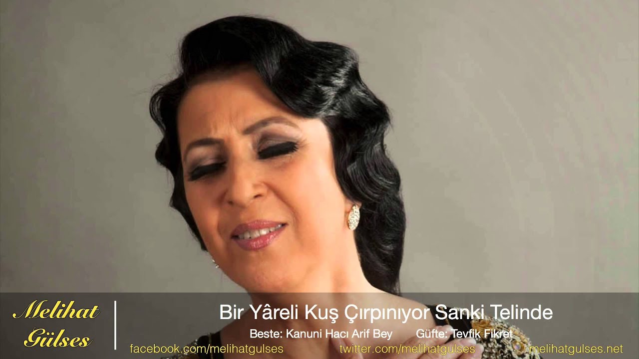 Melihat Gülses - Bir Yâreli Kuş Çırpınıyor Sanki Telinde