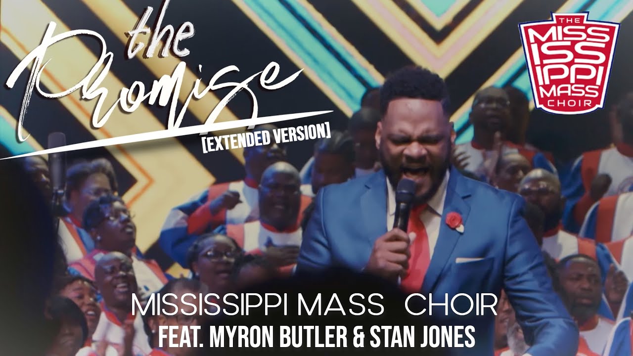 Mississippi Mass Choir - The Promise [Extended Version] feat. Myron Butler & Stan Jones