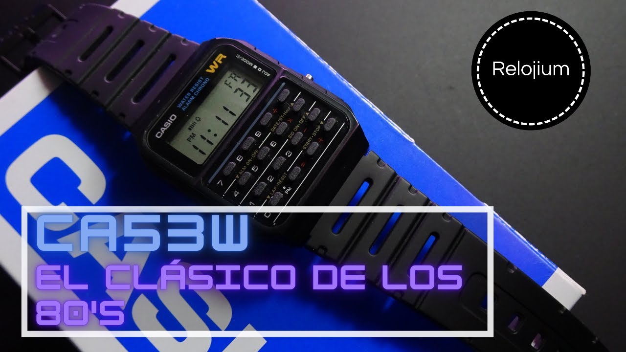 Reseña del reloj Casio CA53W / Reloj calculadora
