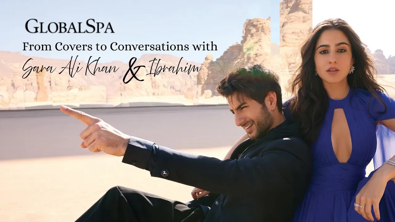 GlobalSpa Magazine in conversation with Sara Ali Khan and Ibrahim | Cover Star | GlobalSpa Magazine