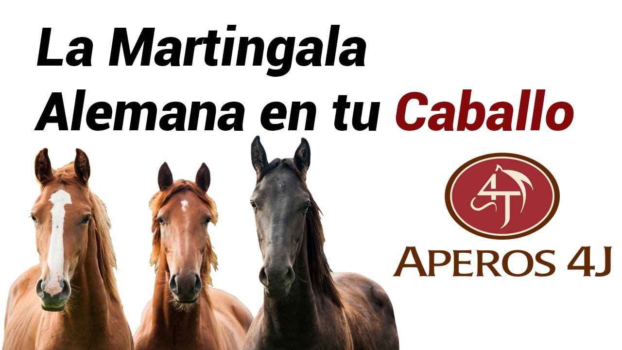 La Martingala Alemana en tu Caballo!