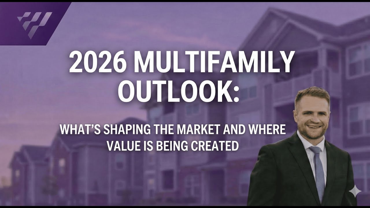 2026 Multifamily Outlook — What’s Shaping the Market and Where Value Is Being Created