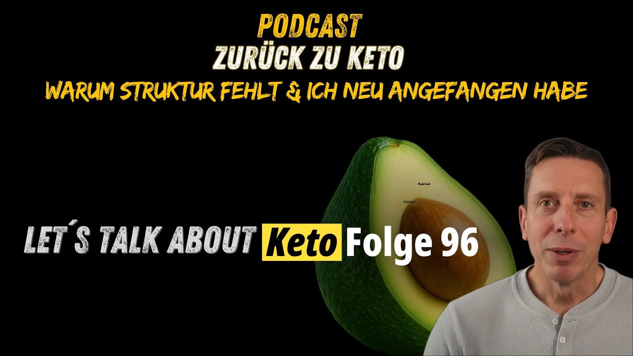 Zurück zu Keto: warum Struktur fehlt und ich neu angefangen habe I Let's Talk about Keto Folge 96
