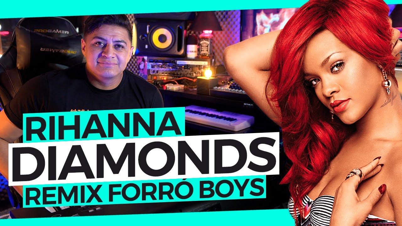 RIHANNA - DIAMONDS (REMIX - FORRÓ BOYS)