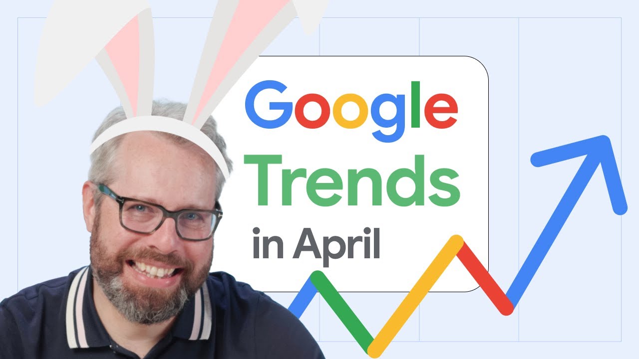 Google Search Trends for April 2022