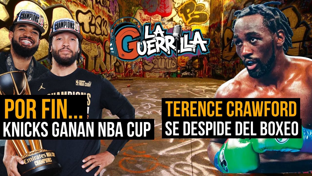 La Guerrilla | Knicks NBA CUP | Crawford se retira | Cooper Flag