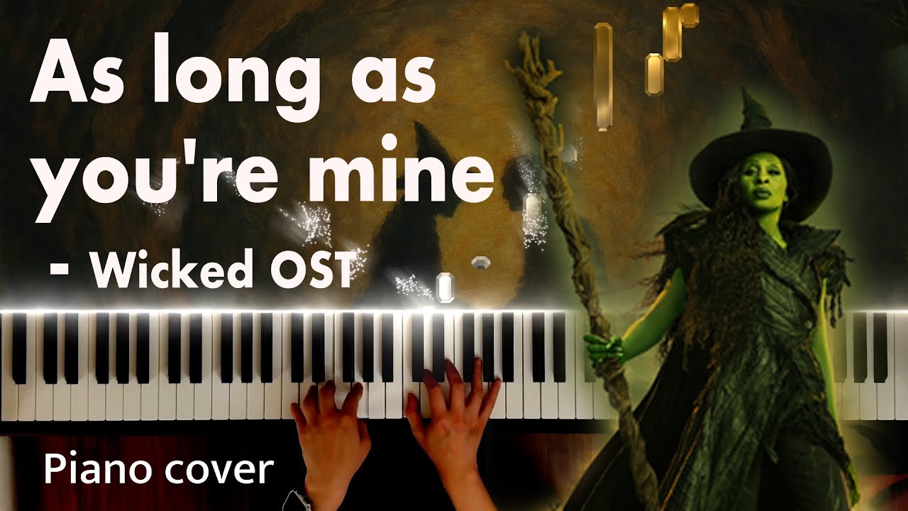 As Long as You’re Mine – Wicked OST | Expressive Piano Cover + Sheet Music