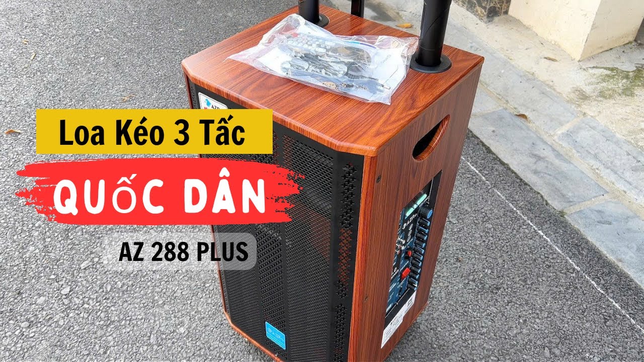 Loa K&eacute;o 3 Tấc Quốc D&acirc;n AZ 288 PLUS - Nghe L&agrave; Nghiện - Loa AZPro